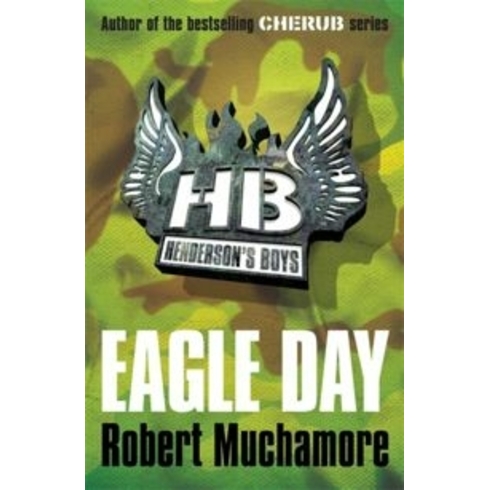 Henderson'S Boys: Eagle Day: Book 2 Robert Muchamore