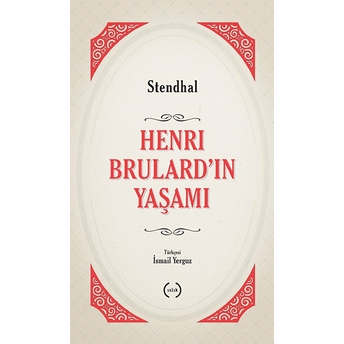 Henri Brulard'ın Yaşamı Marie-Henri Beyle Stendhal