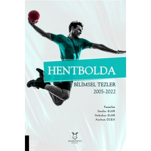 Hentbolda Bilimsel Tezler 2005-2022