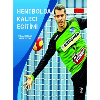 Hentbolda Kaleci Eğitimi Erdal Kaynak