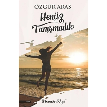 Henüz Tanışmadık Özgür Aras