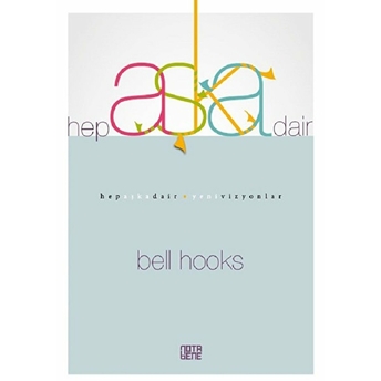 Hep Aşka Dair Bell Hooks