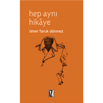 Hep Aynı Hikaye Ömer Faruk Dönmez