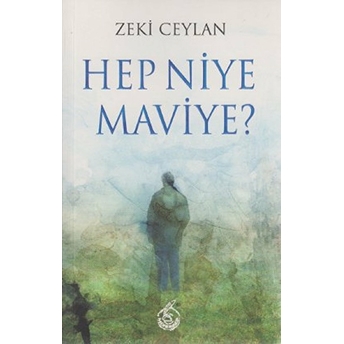 Hep Niye Maviye? Zeki Ceylan