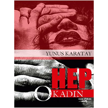 Hep O Kadın Yunus Karatay