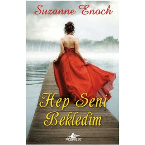 Hep Seni Bekledim - Suzanne Enoch