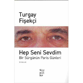 Hep Seni Sevdim Turgay Fişekçi