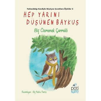 Hep Yarını Düşünen Baykuş Elif Özmenek Çarmıklı