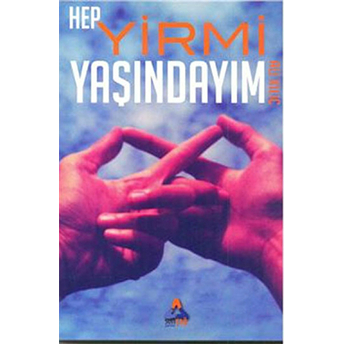 Hep Yirmi Yaşındayım