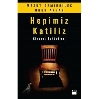 Hepimiz Katiliz Onur Akhan