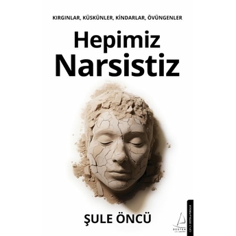 Hepimiz Narsistiz Şule Öncü