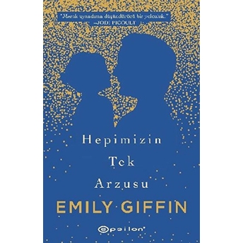 Hepimizin Tek Arzusu Emily Giffin