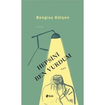 Hepsini Ben Vurdum Bengisu Gülşen