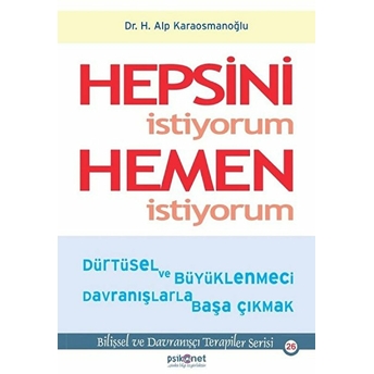 Hepsini Istiyorum Hemen Istiyorum H. Alp Karaosmanoğlu