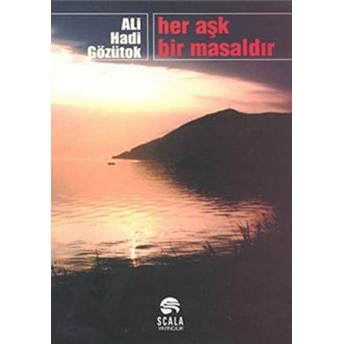 Her Aşk Bir Masaldır