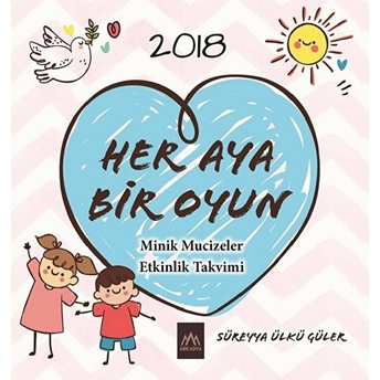 Her Aya Bir Oyun Minik Mucizeler Etkinlik Takvimi Süreyya Ülkü Güler