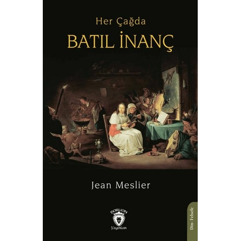 Her Çağda Batıl Inanç Jean Meslier