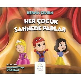 Her Çocuk Sahnede Parlar Berna Çılgın