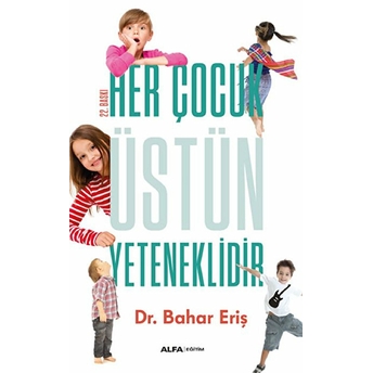 Her Çocuk Üstün Yeteneklidir Bahar Eriş