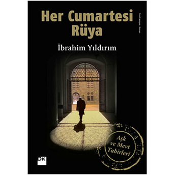 Her Cumartesi Rüya - Aşk Ve Mevt Tabirleri