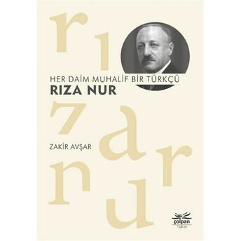 Her Daim Muhalif Bir Türkçü Rıza Nur Zakir Avşar