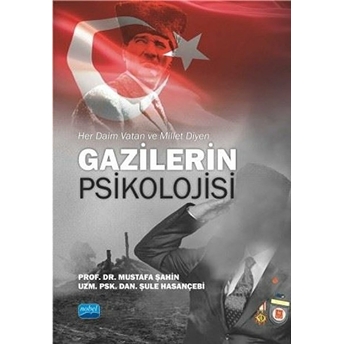 Her Daim Vatan Ve Millet Diyen Gazilerin Psikolojisi - Mustafa Şahin