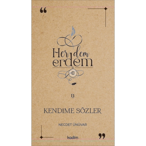 Her Dem Erdem 2 Kendime Sözler Necdet Ünüvar