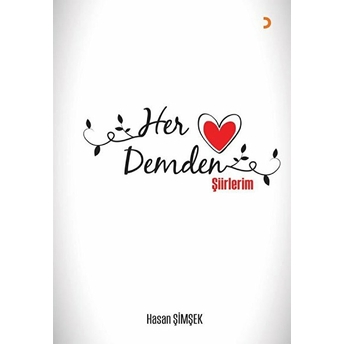 Her Demden Şiirlerim    - Hasan Şimşek