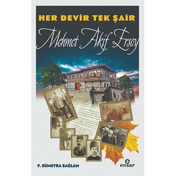 Her Devir Tek Şair Mehmet Akif Ersoy F. Sümeyra Sağlam