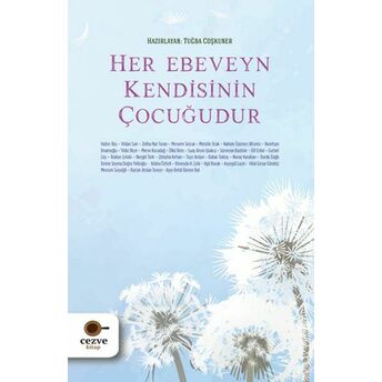 Her Ebeveyn Kendisinin Çocuğudur Tuğba Coşkuner