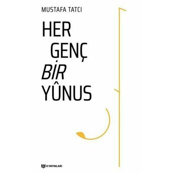 Her Genç Bir Yunus Mustafa Tatcı