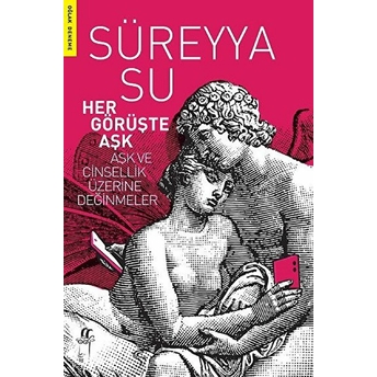 Her Görüşte Aşk - Aşk Ve Cinsellik Üzerine Değinmeler Gianluigi Bonelli