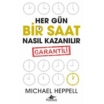 Her Gün Bir Saat Nasıl Kazanılır Michael Heppell