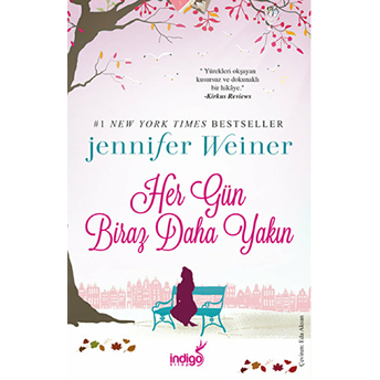 Her Gün Biraz Daha Yakın Jennifer Weiner