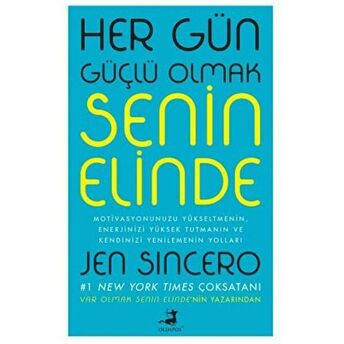 Her Gün Güçlü Olmak Senin Elinde Jen Sincero