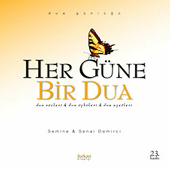 Her Güne Bir Dua : Dua Sözleri & Dua Öyküleri & Dua Ayetleri Ciltli Semine Demirci