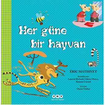 Her Güne Bir Hayvan Aric Mathivet