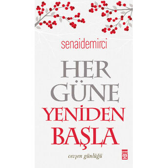 Her Güne Yeniden Başla Cevşen Günlüğü Senai Demirci