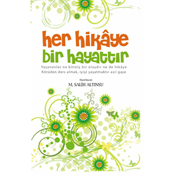 Her Hikaye Bir Hayattır M. Salih Altınsu