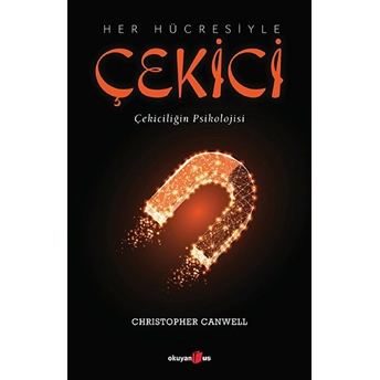 Her Hücresiyle Çekici - Çekiciliğin Psikolojisi Christopher Canwell