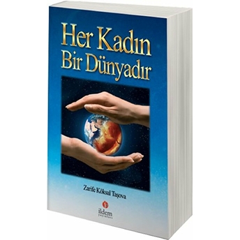 Her Kadın Bir Dünyadır