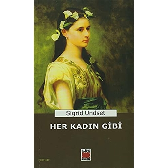 Her Kadın Gibi Sigrid Undset