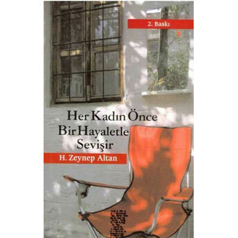 Her Kadın Önce Bir Hayaletle Sevişir H. Zeynep Altan