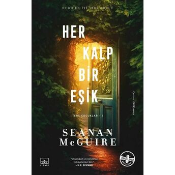 Her Kalp Bir Eşik - Ters Çocuklar 1. Kitap Seanan Mcguire