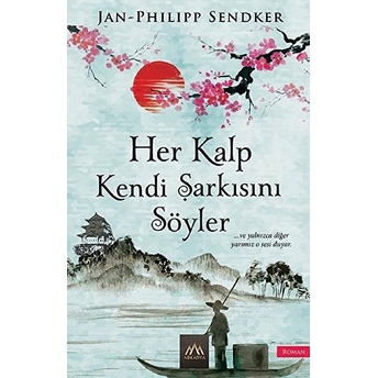 Her Kalp Kendi Şarkısını Söyler Jan-Philipp Sendker