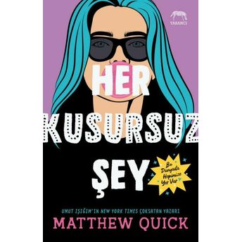 Her Kusursuz Şey Matthew Quick