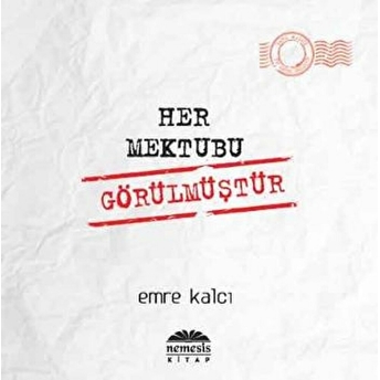 Her Mektubu Görülmüştür Emre Kalcı