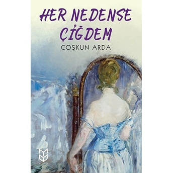 Her Nedense Çiğdem