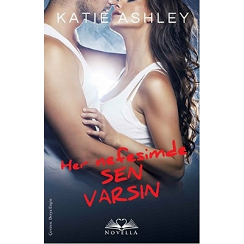 Her Nefesimde Sen Varsın Katie Ashley