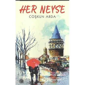 Her Neyse Coşkun Arda